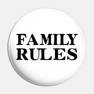 Family Rules Pin