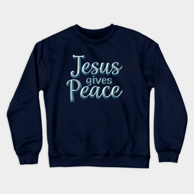 Jesus Gives Peace Metallic Design Crewneck Sweatshirt by Rox