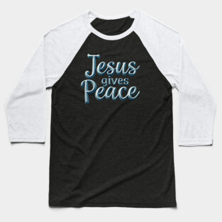 Jesus Gives Peace Metallic Design Baseball T-Shirt