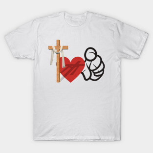 God Loves You: He died for you T-Shirt