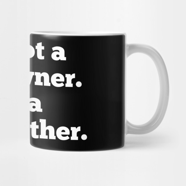 I'm Not A Dog Owner. I'm A Dog Mother. by BlackMeme94