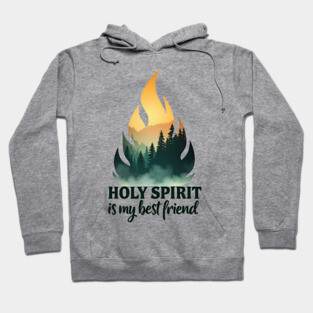 Holy Spirit is My Best Friend Fire Hoodie