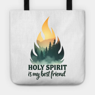 Holy Spirit is My Best Friend Fire Tote