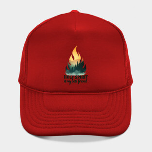 Holy Spirit is My Best Friend Fire Hat
