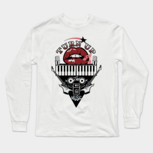 Turn Up The Music Long Sleeve T-Shirt