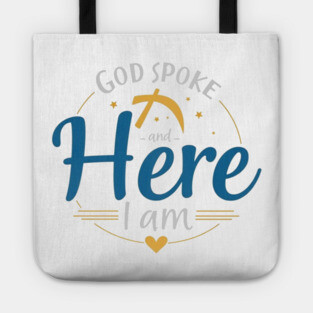 God Spoke and Here I Am – Divine Calling Tote