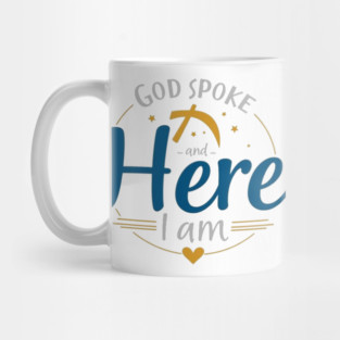 God Spoke and Here I Am – Divine Calling Mug