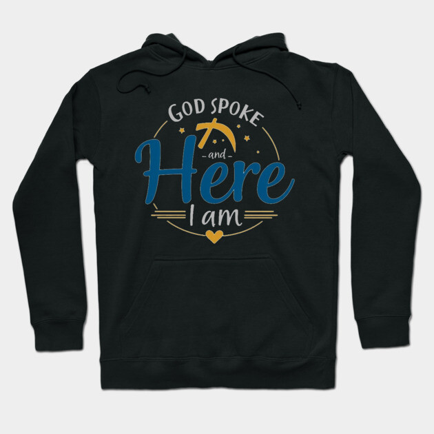 God Spoke and Here I Am – Divine Calling Hoodie by Rox