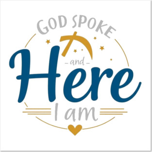 God Spoke and Here I Am – Divine Calling Posters and Art