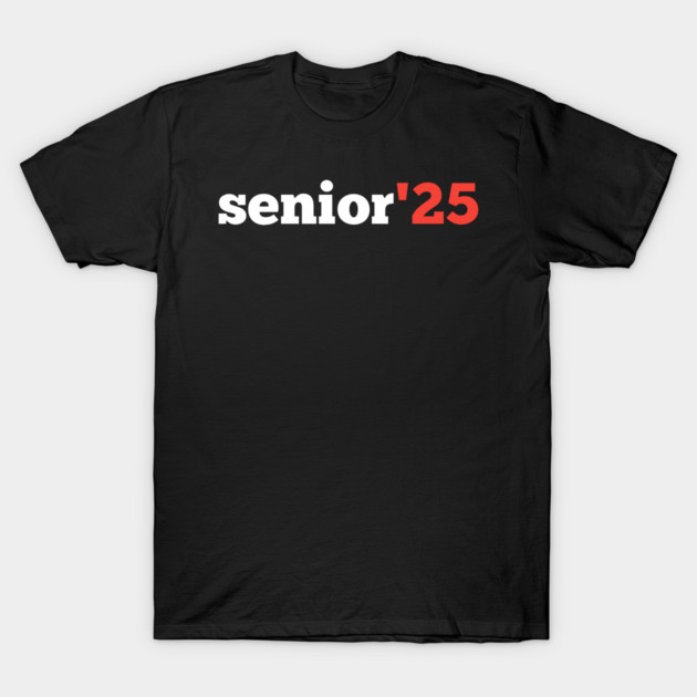 Senior-2025 T-Shirt by BlackMeme94