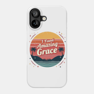I Found Amazing Grace – Vintage Phone Case
