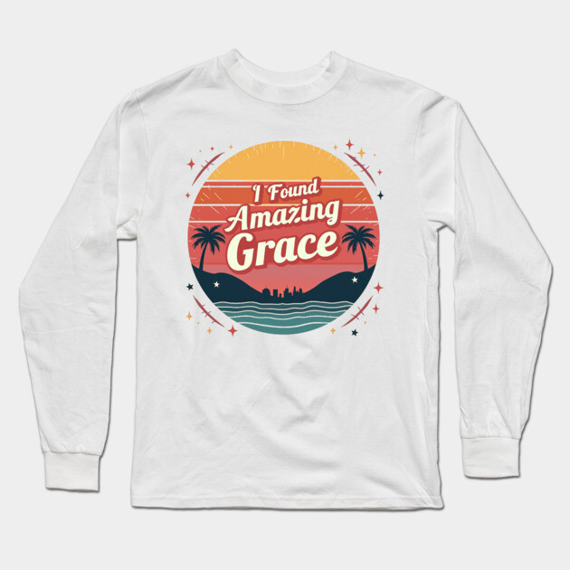I Found Amazing Grace – Vintage Long Sleeve T-Shirt by Rox