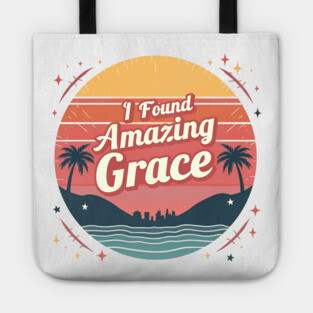 I Found Amazing Grace – Vintage Tote