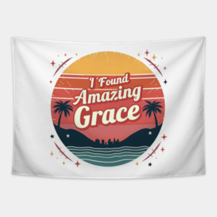 I Found Amazing Grace – Vintage Tapestry
