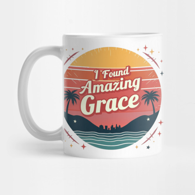 I Found Amazing Grace – Vintage by Rox