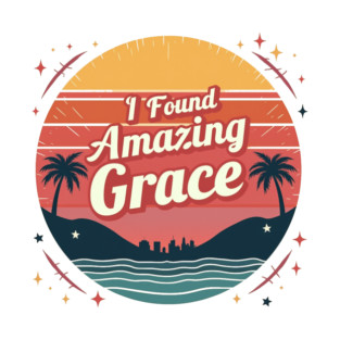I Found Amazing Grace – Vintage T-Shirt