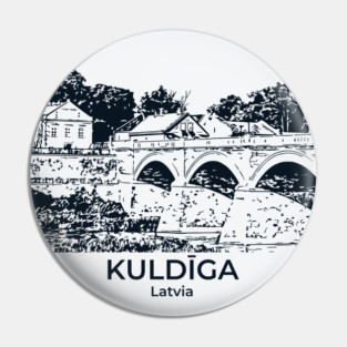 Kuldīga - Latvia Pin