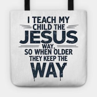 Teaching My Child the Jesus Way through guidance Tote