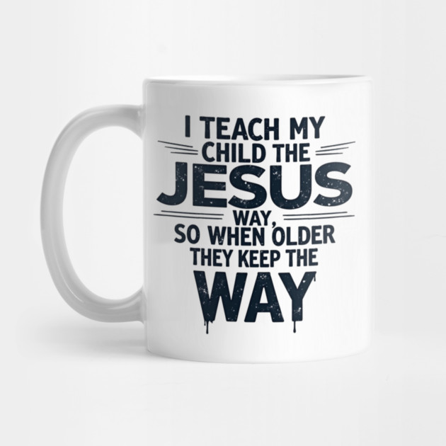 Teaching My Child the Jesus Way through guidance by Rox