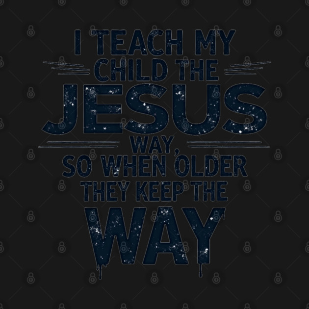 Teaching My Child the Jesus Way through guidance by Rox