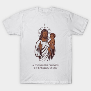 Jesus Holding Child Kingdom of God T-Shirt
