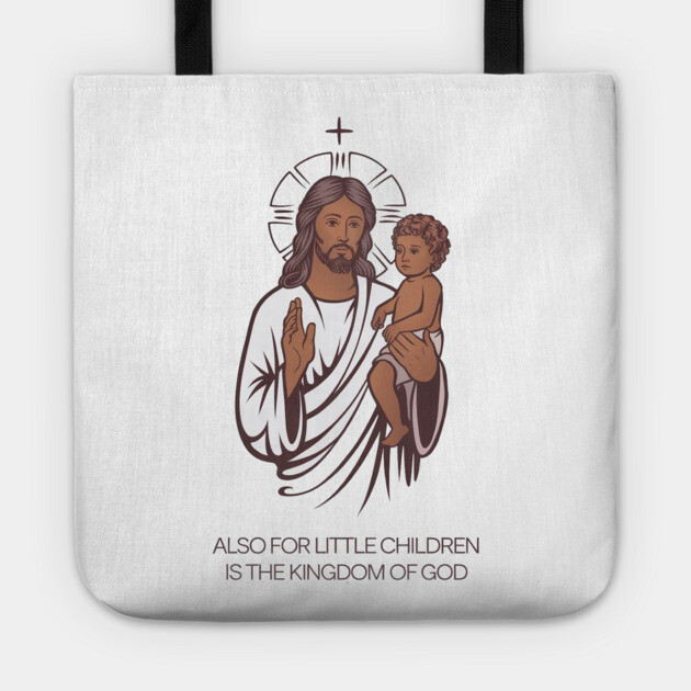 Jesus Holding Child Kingdom of God Tote by Rox