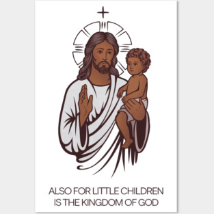Jesus Holding Child Kingdom of God Posters and Art