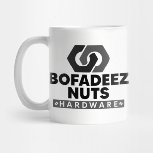Bofadeez Nuts Hardware Mug