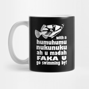 The Humu Humu Mada Faka U Go Swimming By Mug