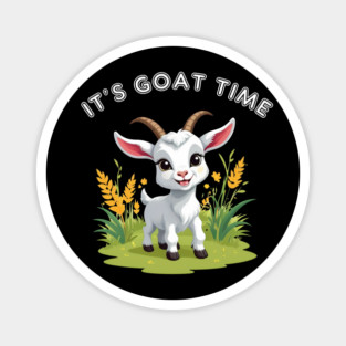 It's Goat Time Magnet