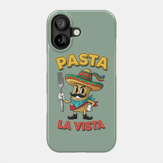 Pasta La Vista Phone Case by enrynz