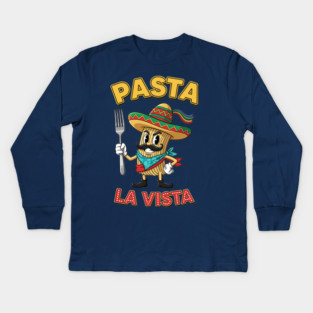 Pasta La Vista Kids Long Sleeve T-Shirt
