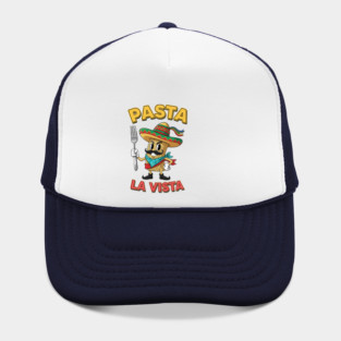 Pasta La Vista Hat