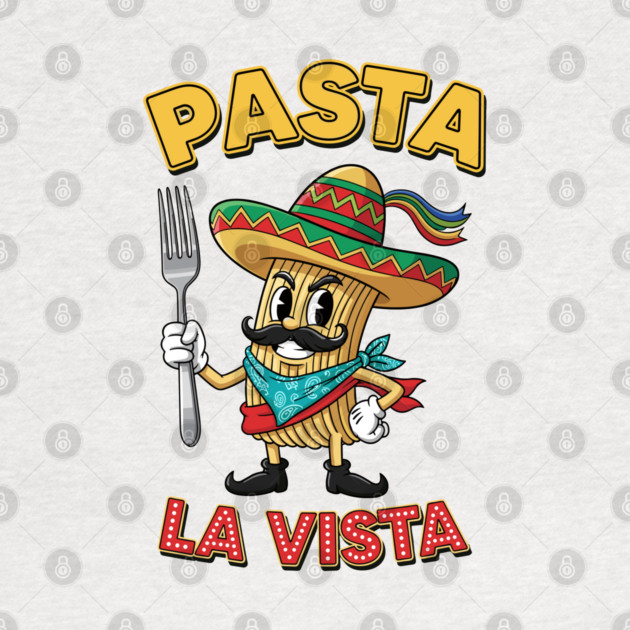 Pasta La Vista by enrynz