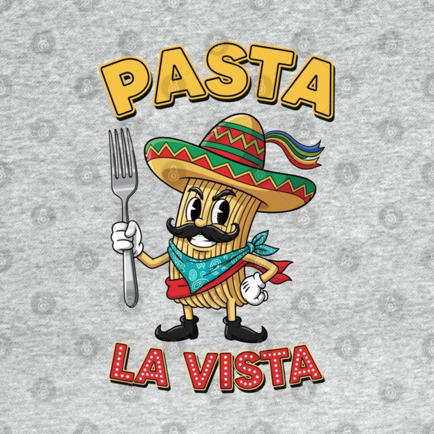 Pasta La Vista by enrynz