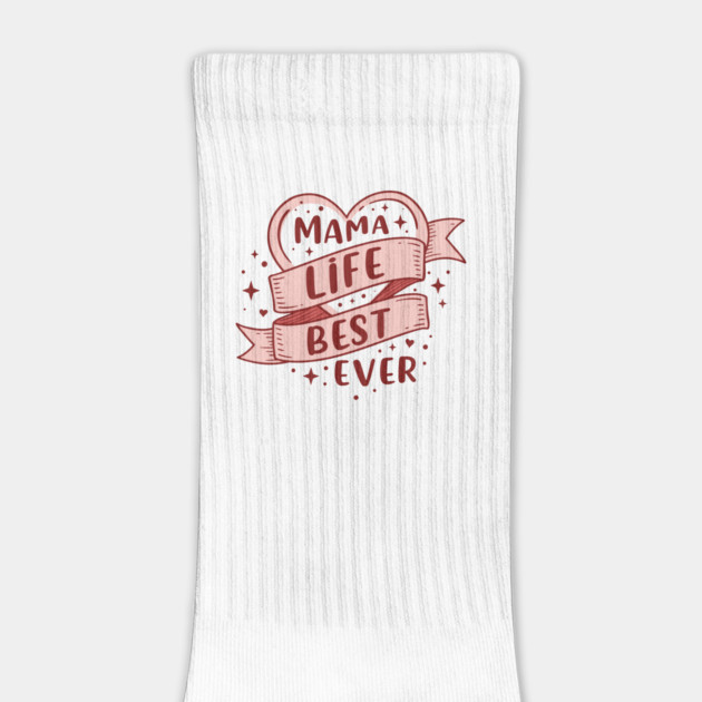 Mama Life, Best Ever by enrynz