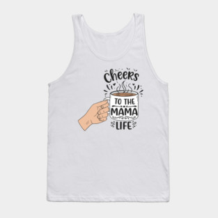 Cheers to the Mama Life Tank Top