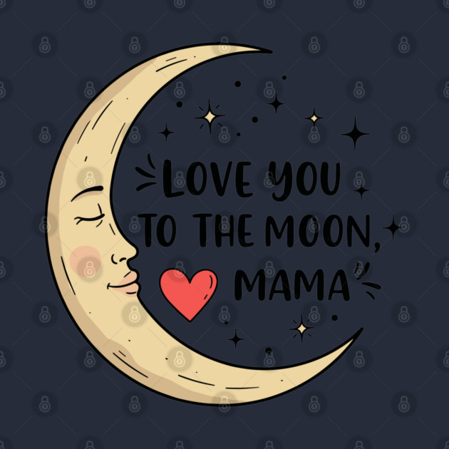 Love You to the Moon, Mama by enrynz
