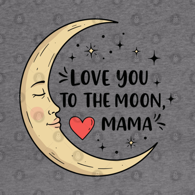 Love You to the Moon, Mama by enrynz