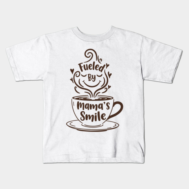 Fueled by Mama's Smile Kids T-Shirt by enrynz