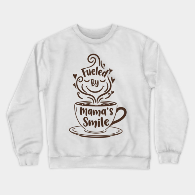 Fueled by Mama's Smile Crewneck Sweatshirt by enrynz