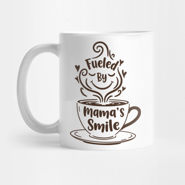 Fueled by Mama's Smile by enrynz