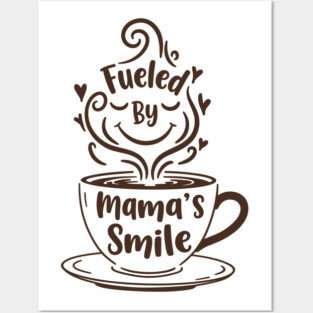 Fueled by Mama's Smile Posters and Art