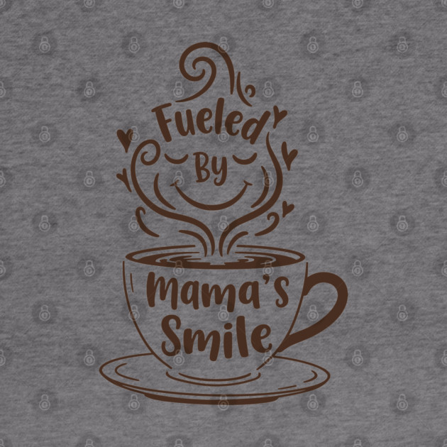 Fueled by Mama's Smile by enrynz