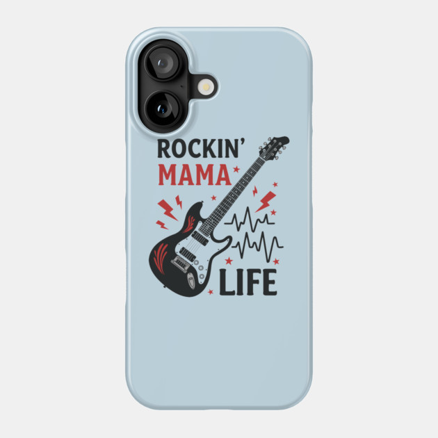 Rockin’ Mama Life Phone Case by enrynz