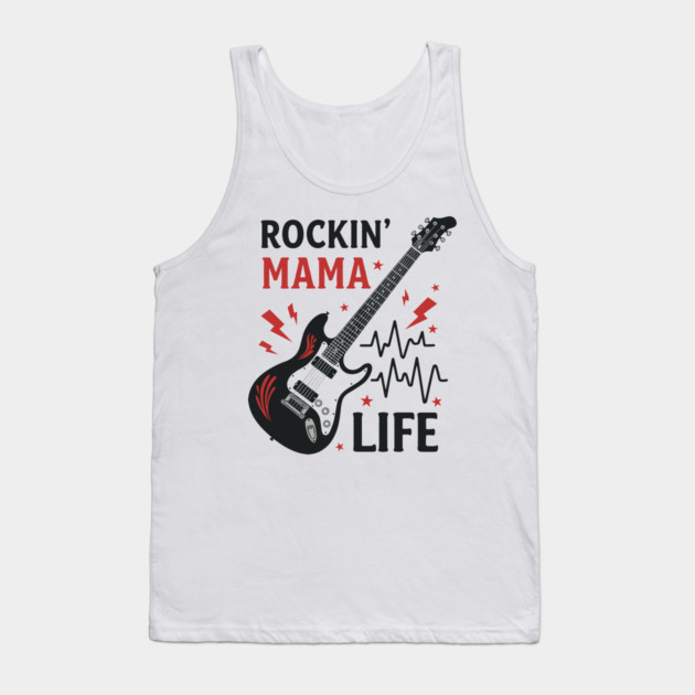 Rockin’ Mama Life Tank Top by enrynz