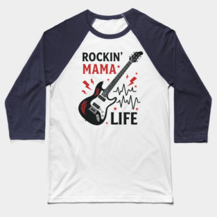 Rockin’ Mama Life Baseball T-Shirt