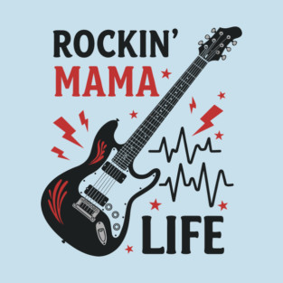Rockin’ Mama Life T-Shirt