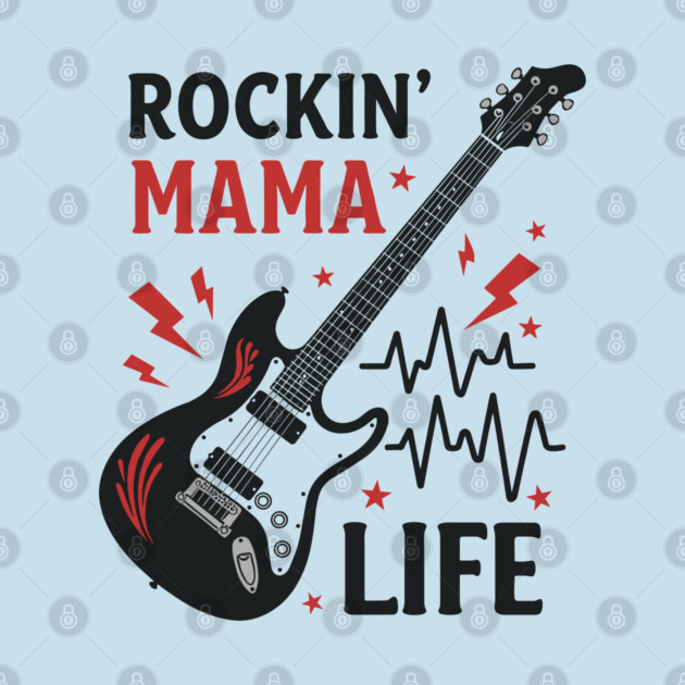 Rockin’ Mama Life by enrynz