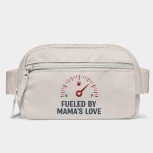 Fueled by Mama’s Love Bag